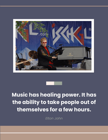 Quote 模板。 Music has healing power. It has the ability to take people out of themselves for a few hours. - Elton John (由 Visual Paradigm Online 的Quote軟件製作)