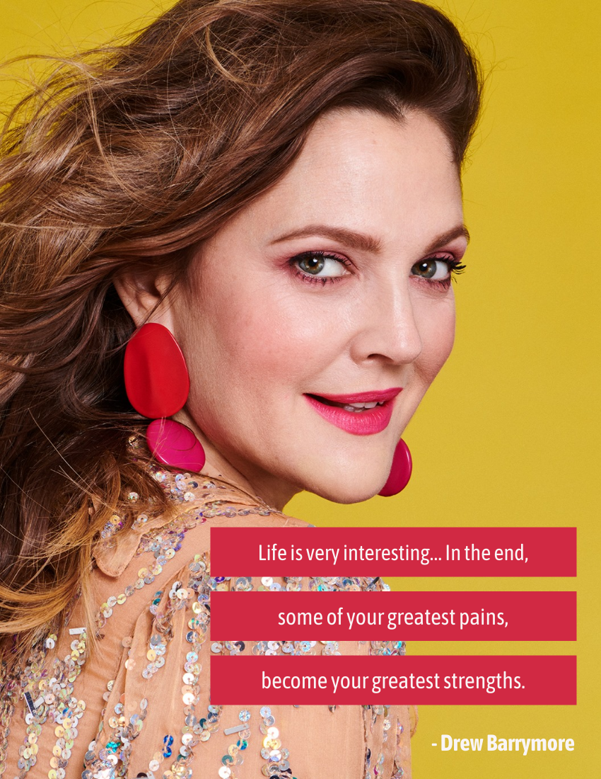 Quote 模板。Life is very interesting… In the end, some of your greatest pains, become your greatest strengths. - Drew Barrymore (由 Visual Paradigm Online 的Quote软件制作)