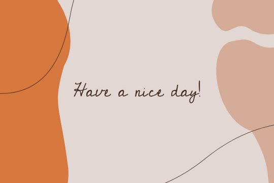 Have A Nice Day Greeting Card