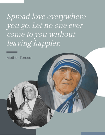 Quote 模板。 Spread love everywhere you go. Let no one ever come to you without leaving happier. -Mother Teresa (由 Visual Paradigm Online 的Quote軟件製作)