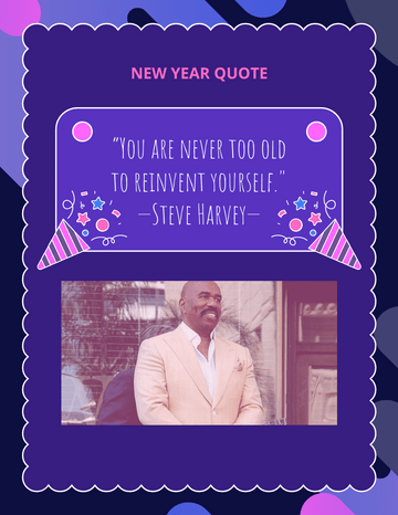 Quote 模板。 You are never too old to reinvent yourself. —Steve Harvey (由 Visual Paradigm Online 的Quote軟件製作)