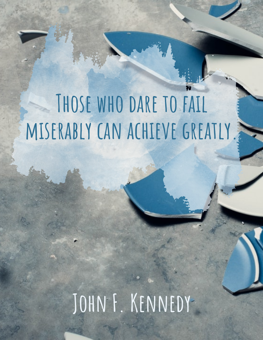 Quote 模板。 Those who dare to fail miserably can achieve greatly. - John F. Kennedy (由 Visual Paradigm Online 的Quote軟件製作)