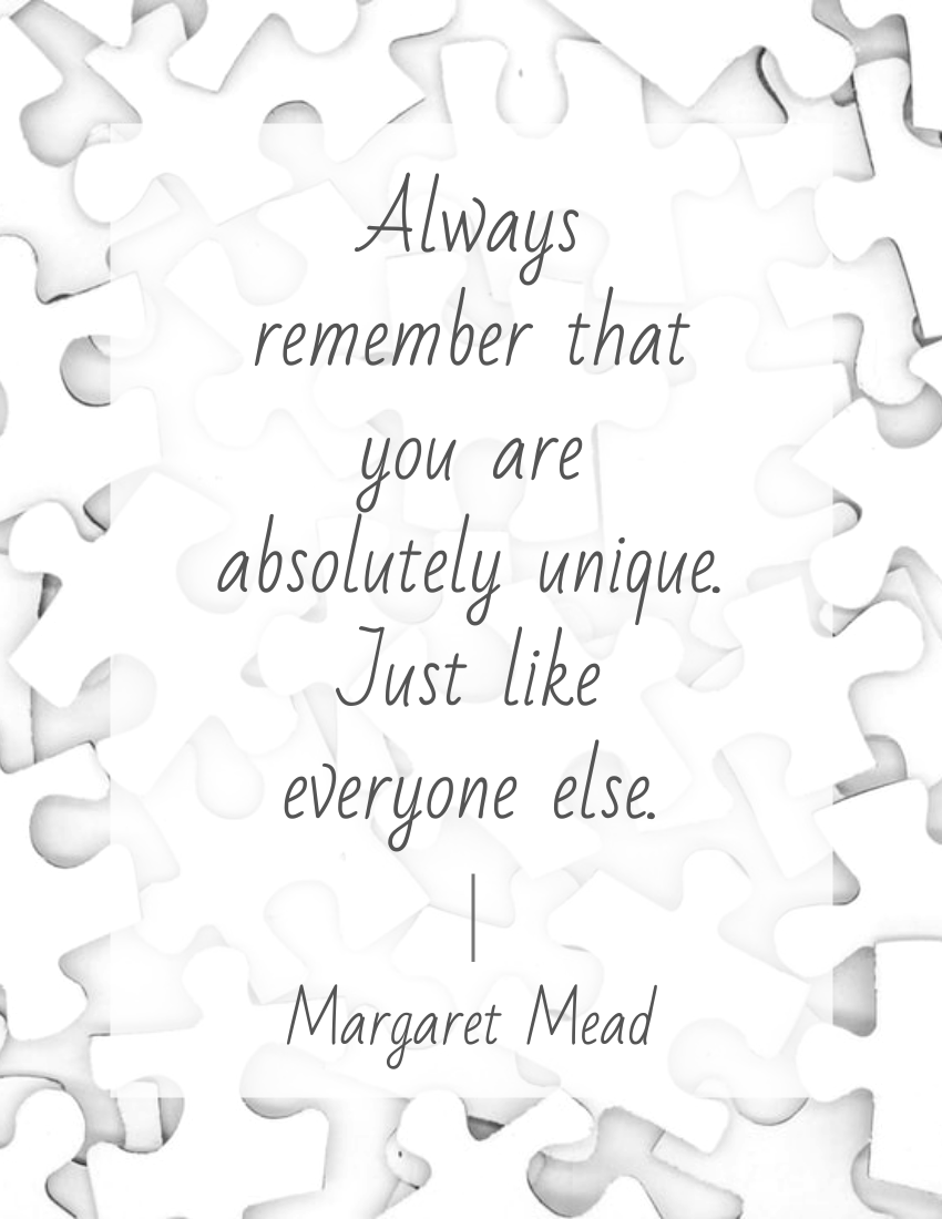 Quote 模板。 Always remember that you are absolutely unique. Just like everyone else. - Margaret Meade (由 Visual Paradigm Online 的Quote軟件製作)