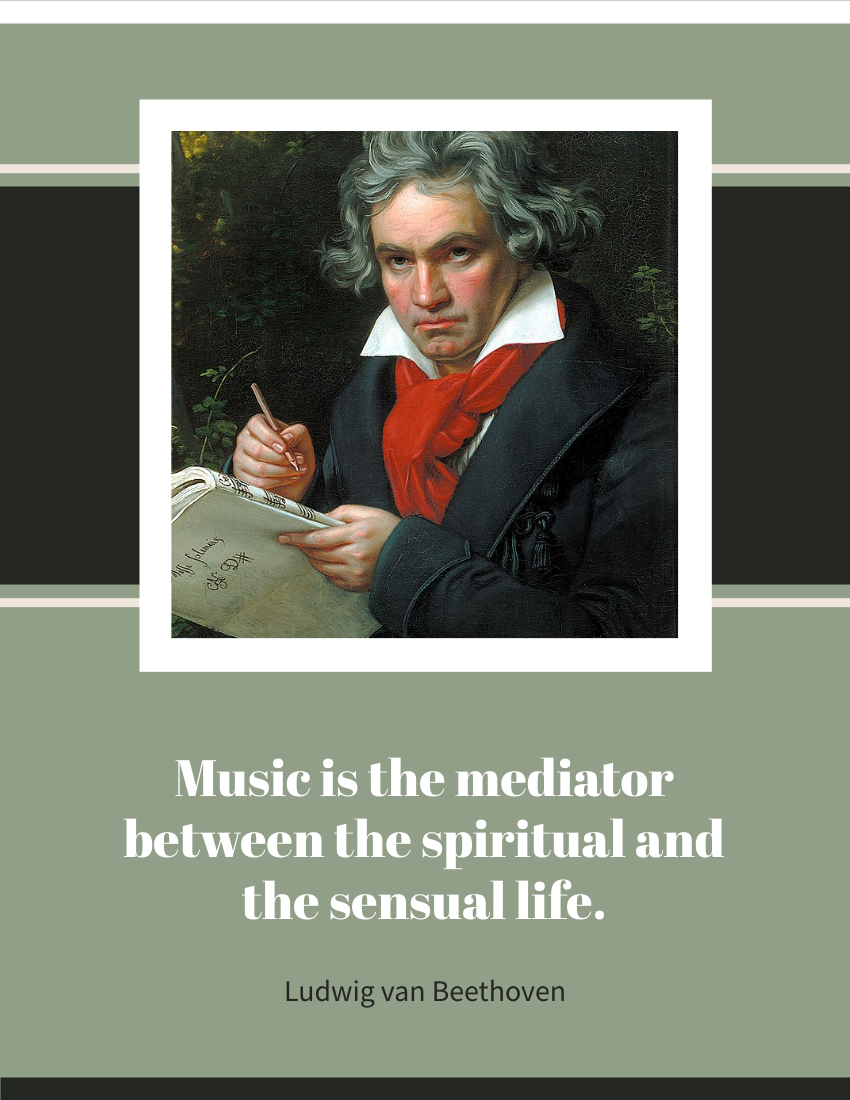 Quote 模板。 Music is the mediator between the spiritual and the sensual life. - Ludwig van Beethoven (由 Visual Paradigm Online 的Quote軟件製作)