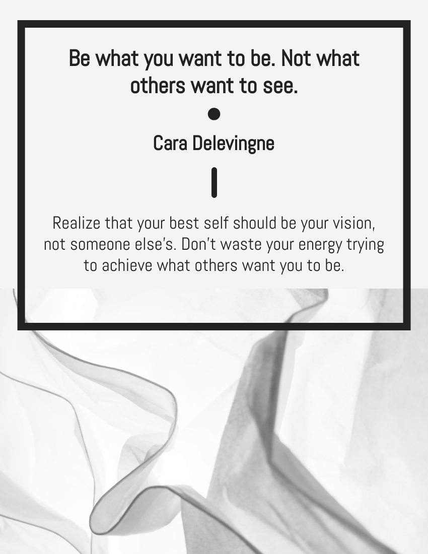 Quote 模板。Be what you want to be. Not what others want to see. Cara Delevingne (由 Visual Paradigm Online 的Quote软件制作)