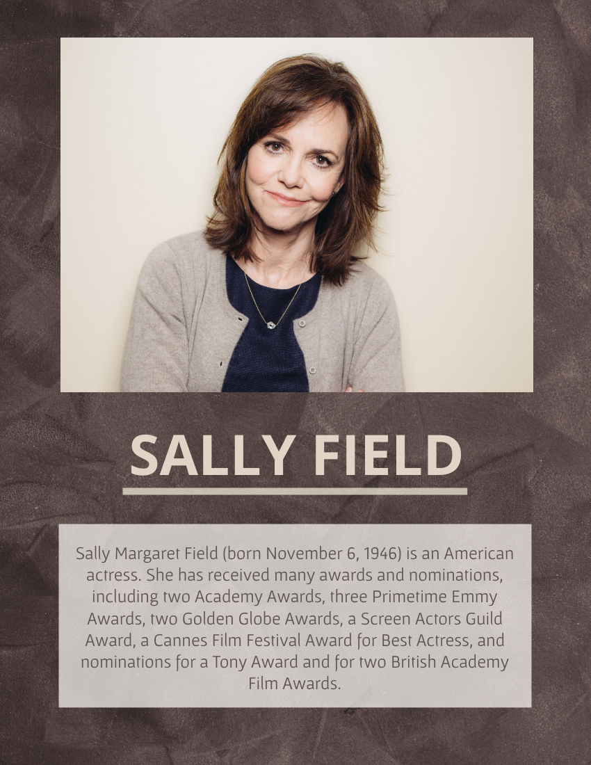 Biography template: Sally Field Biography (Created by Visual Paradigm Online's Biography maker)