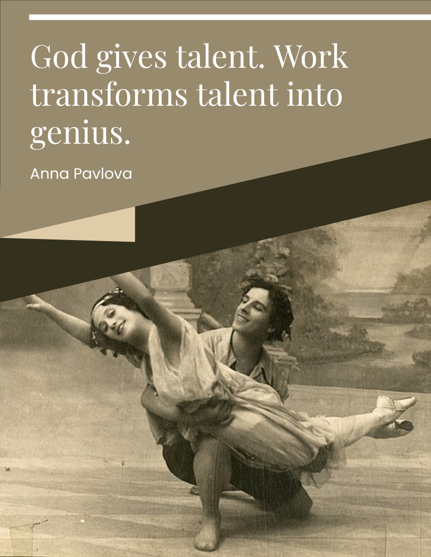Quote 模板。 God gives talent. Work transforms talent into genius.- Anna Pavlova (由 Visual Paradigm Online 的Quote軟件製作)