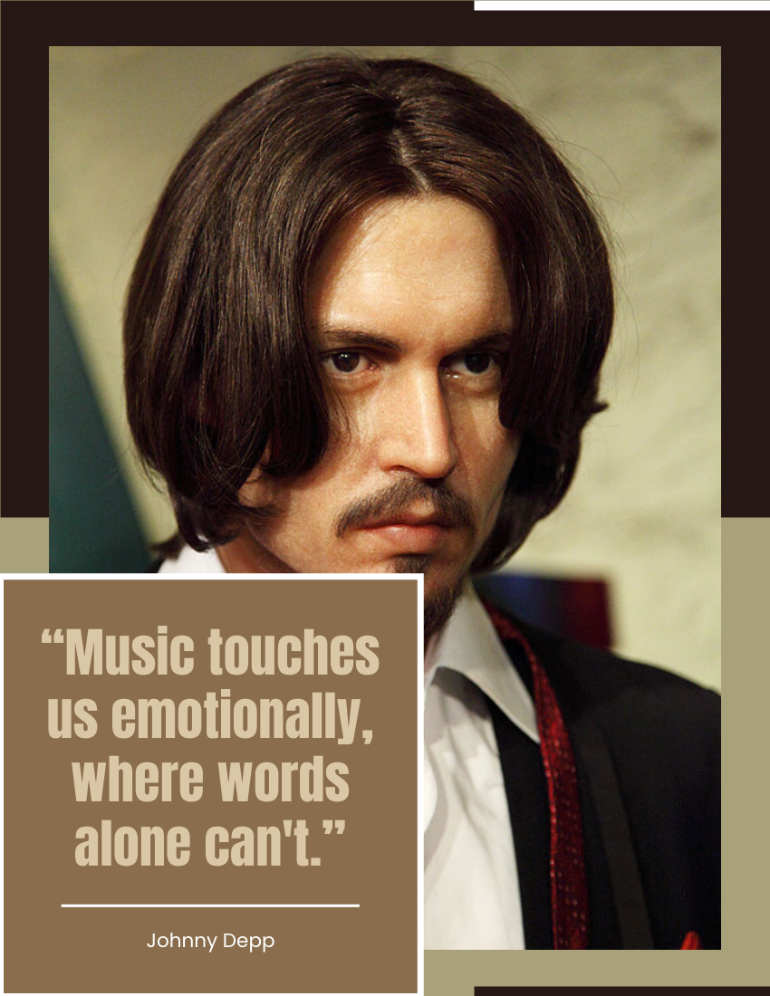 Quote 模板。 “Music touches us emotionally, where words alone can't.”- Johnny Depp (由 Visual Paradigm Online 的Quote軟件製作)