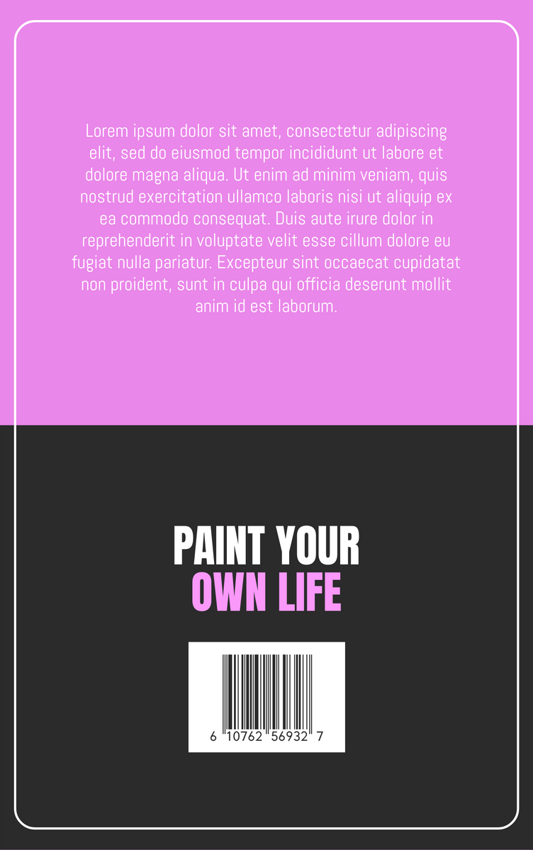 Book Cover template: Paint Your Own Life Art Book Cover (Created by Visual Paradigm Online's Book Cover maker)
