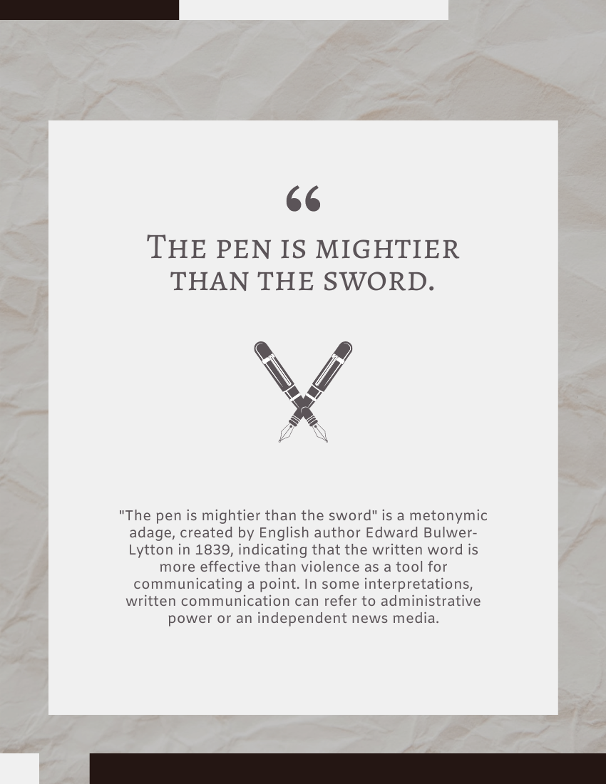 Quote 模板。 The pen is mightier than the sword. – Edward Bulwer-Lytton (由 Visual Paradigm Online 的Quote軟件製作)