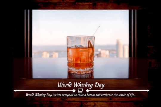 Greeting Card template: World Whiskey Day Greeting Card (Created by Visual Paradigm Online's Greeting Card maker)