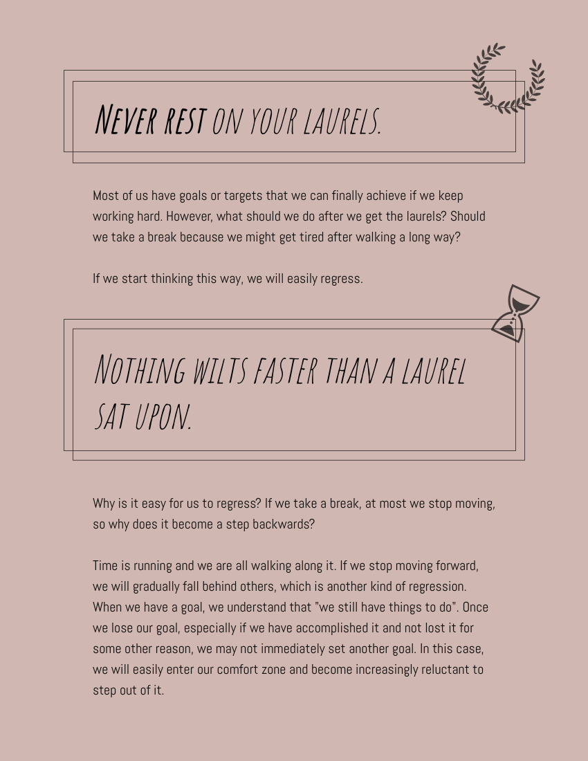 Quote template: Never rest on your laurels. Nothing wilts faster than a laurel sat upon. - Mary Kay Ash (Created by Visual Paradigm Online's Quote maker)