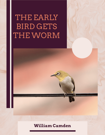 Quotes template: The early bird catches the worm. – William Camden (Created by Visual Paradigm Online's Quotes maker)