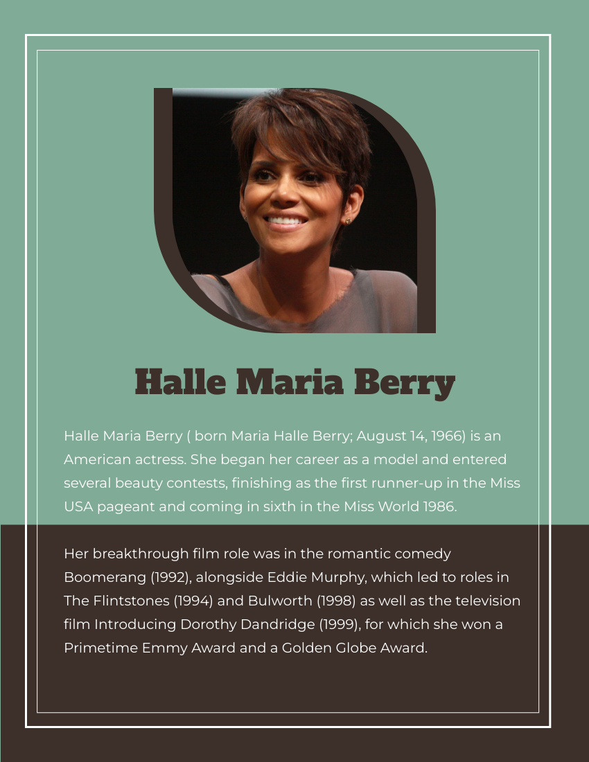 Biography template: Halle Maria Berry Biography (Created by Visual Paradigm Online's Biography maker)