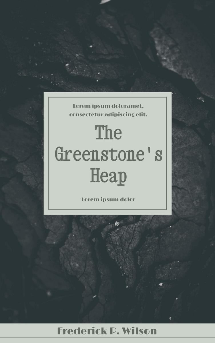 Book Cover template: The Greenstone's Heap Book Cover (Created by InfoART's Book Cover maker)