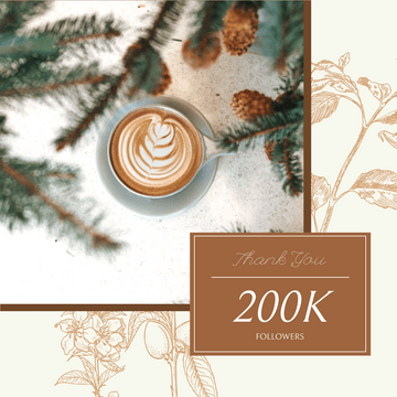 Instagram Post template: Brown Floral And Coffee Followers Instagram Post (Created by Visual Paradigm Online's Instagram Post maker)