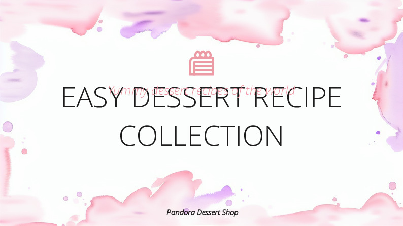 Easy dessert recipes collection