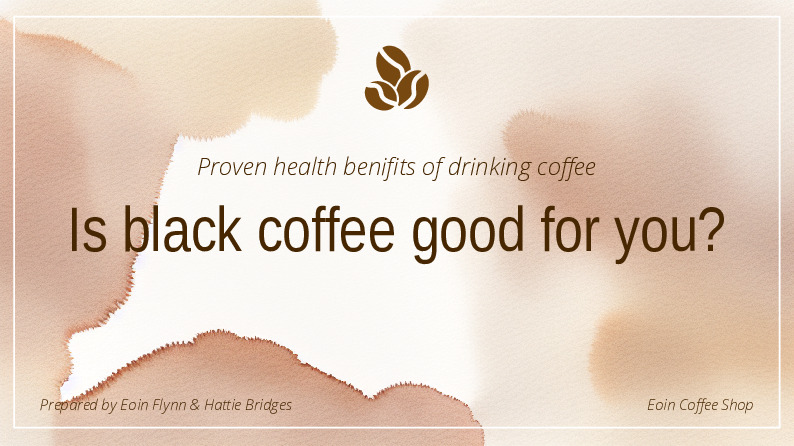 Is black coffee good for you