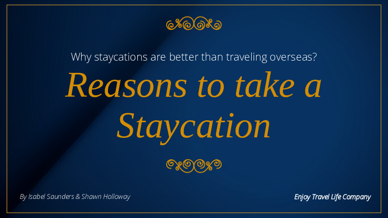 Reasons to take a Staycation
